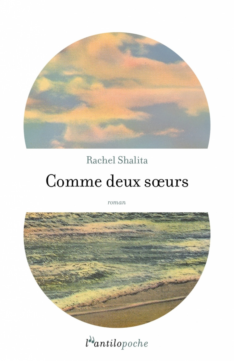 COMME DEUX SOEURS - Rachel SHALITA - L ANTILOPE