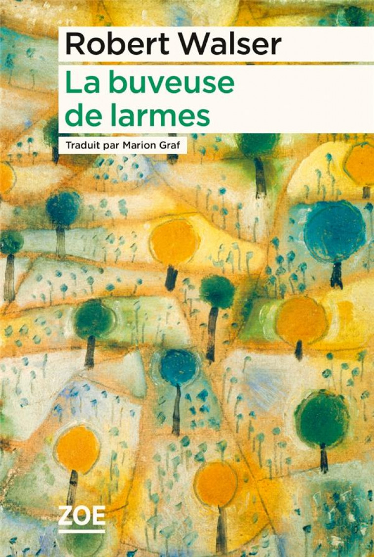 LA BUVEUSE DE LARMES - WALSER/UTZ - ZOE