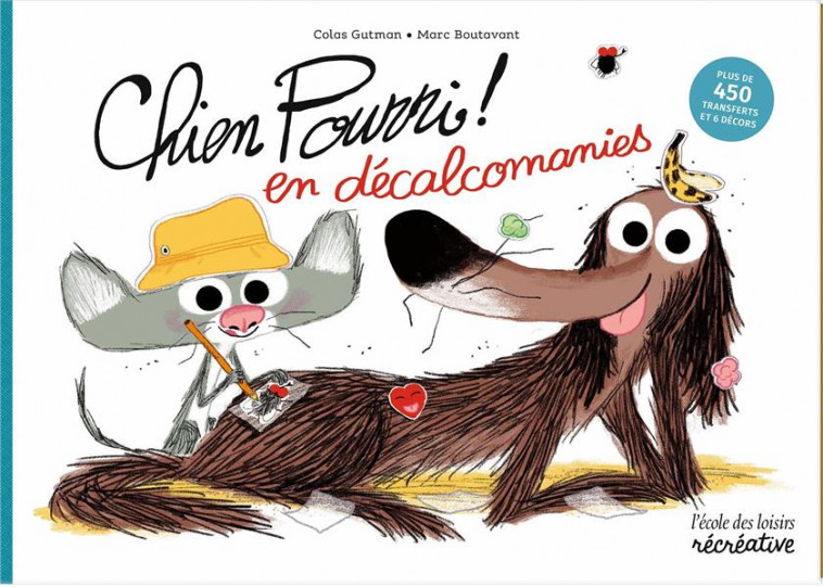 CHIEN POURRI ! EN DECALCOMANIES - GUTMAN/BOUTAVANT - NC