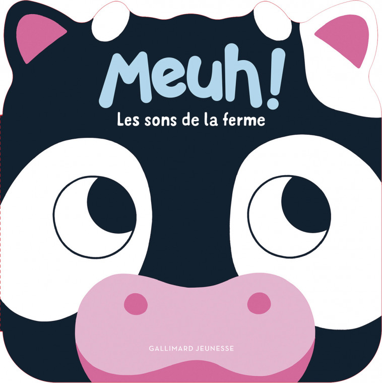 MEUH ! LES SONS DE LA FERME - HUIT SONS + UNE COMPTINE - Caroline Dall'Ava - GALLIMARD JEUNE