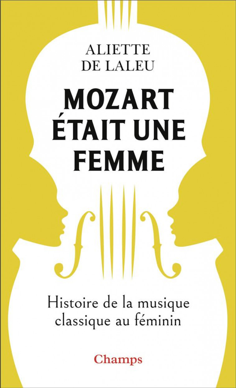 MOZART ETAIT UNE FEMME - LALEU ALIETTE DE - FLAMMARION