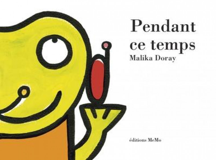 PENDANT CE TEMPS - DORAY MALIKA - MEMO