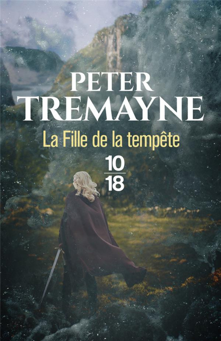 LA FILLE DE LA TEMPETE - TREMAYNE PETER - 10 X 18