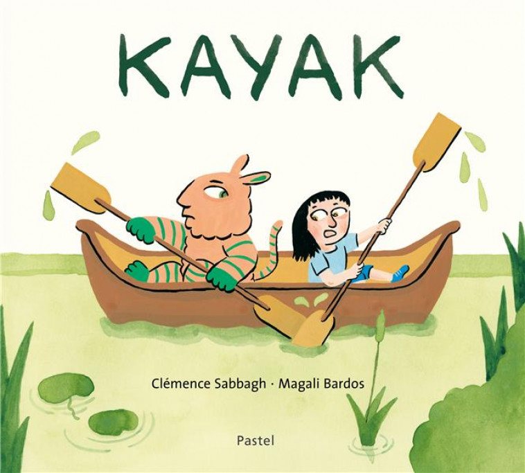 KAYAK - UNE HISTOIRE A LIRE DANS LES DEUX SENS - BARDOS/SABBAGH - EDL