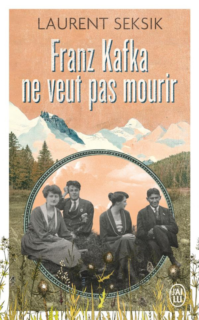 FRANZ KAFKA  NE VEUT PAS MOURIR - SEKSIK LAURENT - J'AI LU