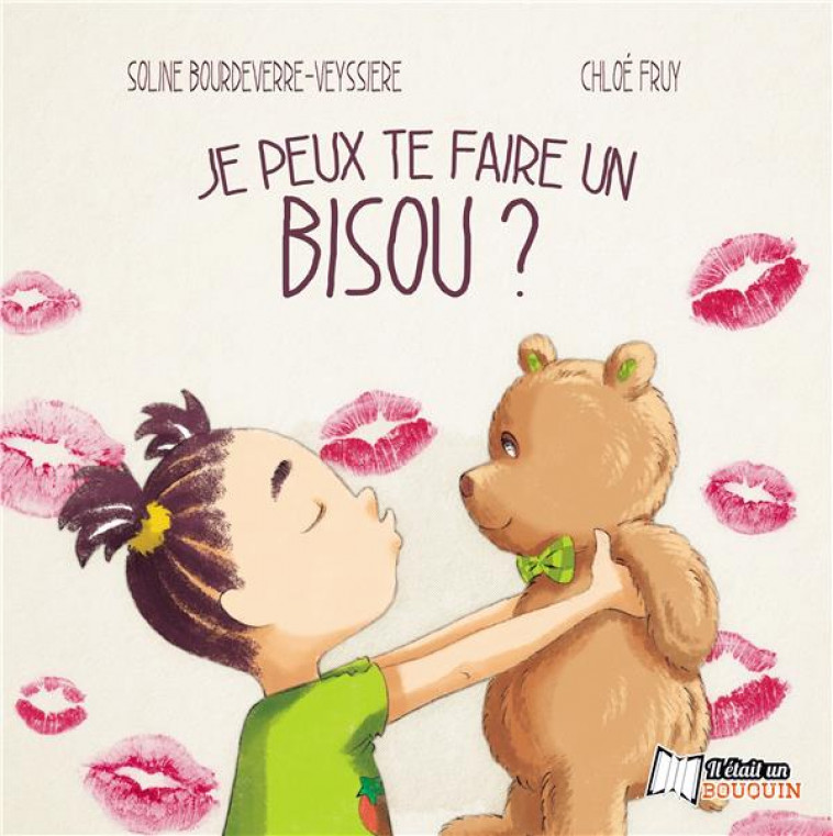 JE PEUX TE FAIRE UN BISOU ? -  BOURDEVERRE-VEYSSIERE  SOLINE - IL ETAIT EBOOK