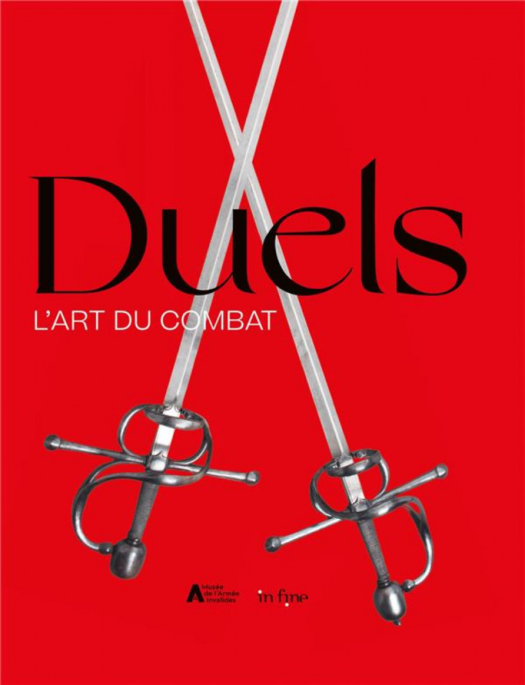 DUELS : L'ART DU COMBAT -  PREVOT  DOMINIQUE  - IN FINE