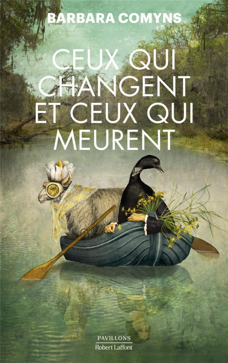 CEUX QUI CHANGENT ET CEUX QUI MEURENT - COMYNS BARBARA - ROBERT LAFFONT