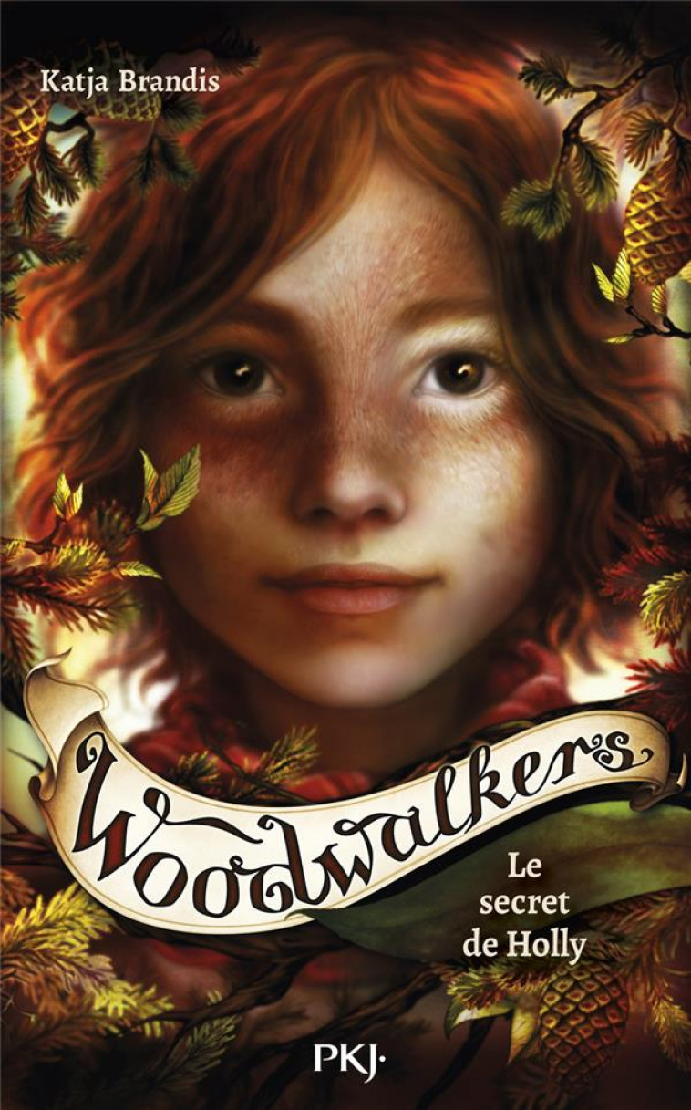 WOODWALKERS - TOME 3 LE SECRET DE HOLLY - BRANDIS KATJA - POCKET