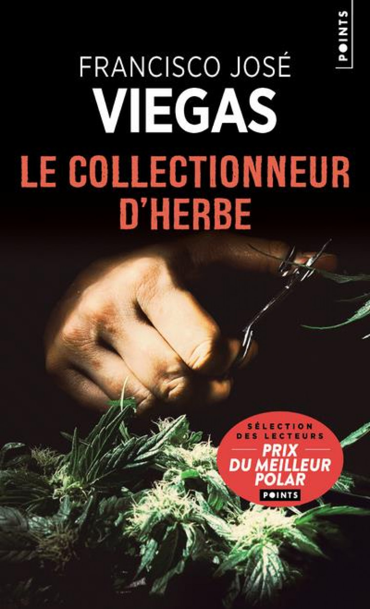 LE COLLECTIONNEUR D'HERBE - UNE ENQUETE DE L'INSPECTEUR JAIME RAMOS - VIEGAS, FRANCISCO JOSE - POINTS