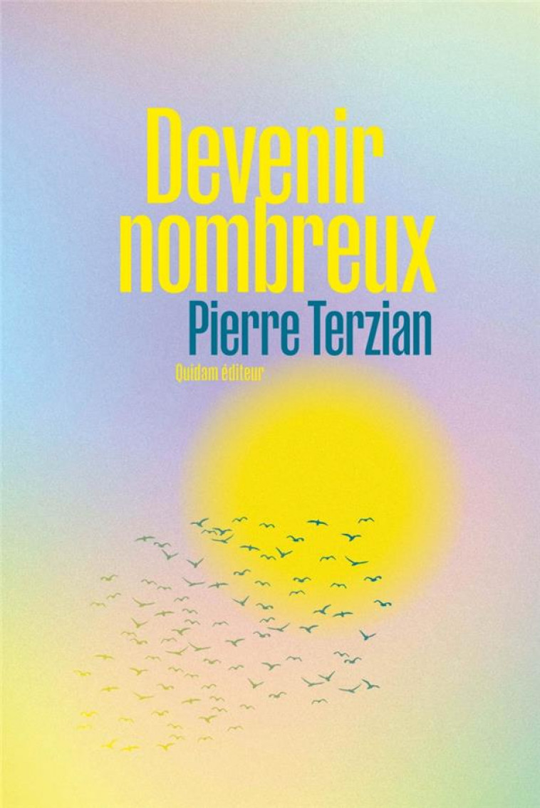 DEVENIR NOMBREUX - TERZIAN PIERRE - QUIDAM