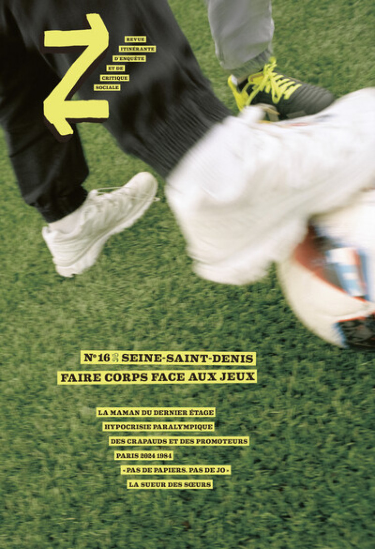 REVUE Z N 16 : SEINE-SAINT-DENIS - FAIRE CORPS FACE AUX JEUX - ILLUSTRATIONS, COULEUR - Z REVUE - BOOKS ON DEMAND