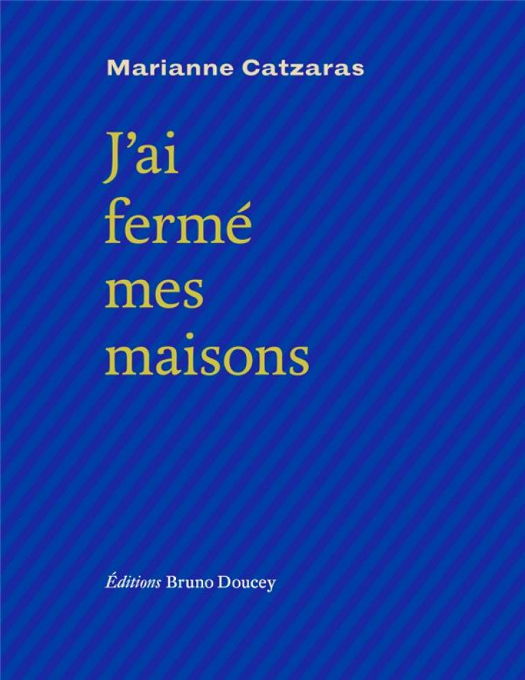 J-AI FERME MES MAISONS - CATZARAS/SZAC - BRUNO DOUCEY