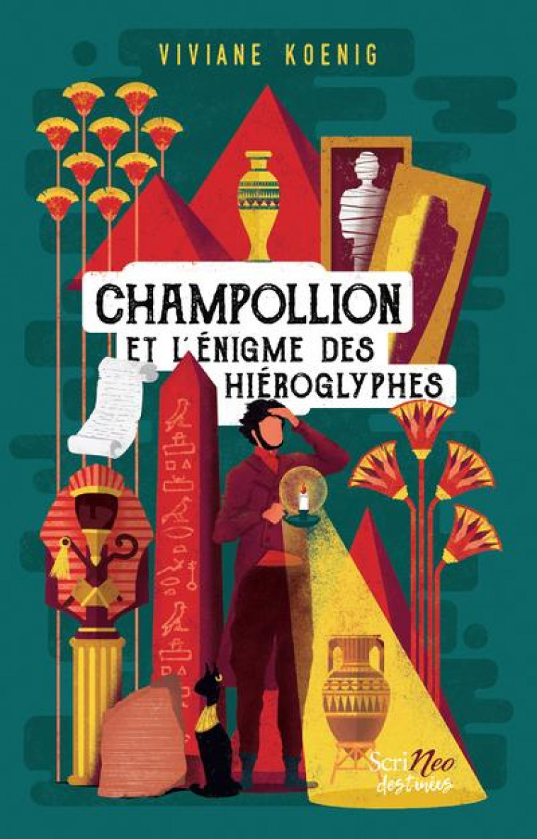 CHAMPOLLION ET L-ENIGME DES HIEROGLYPHES - KOENIG VIVIANE - SCRINEO