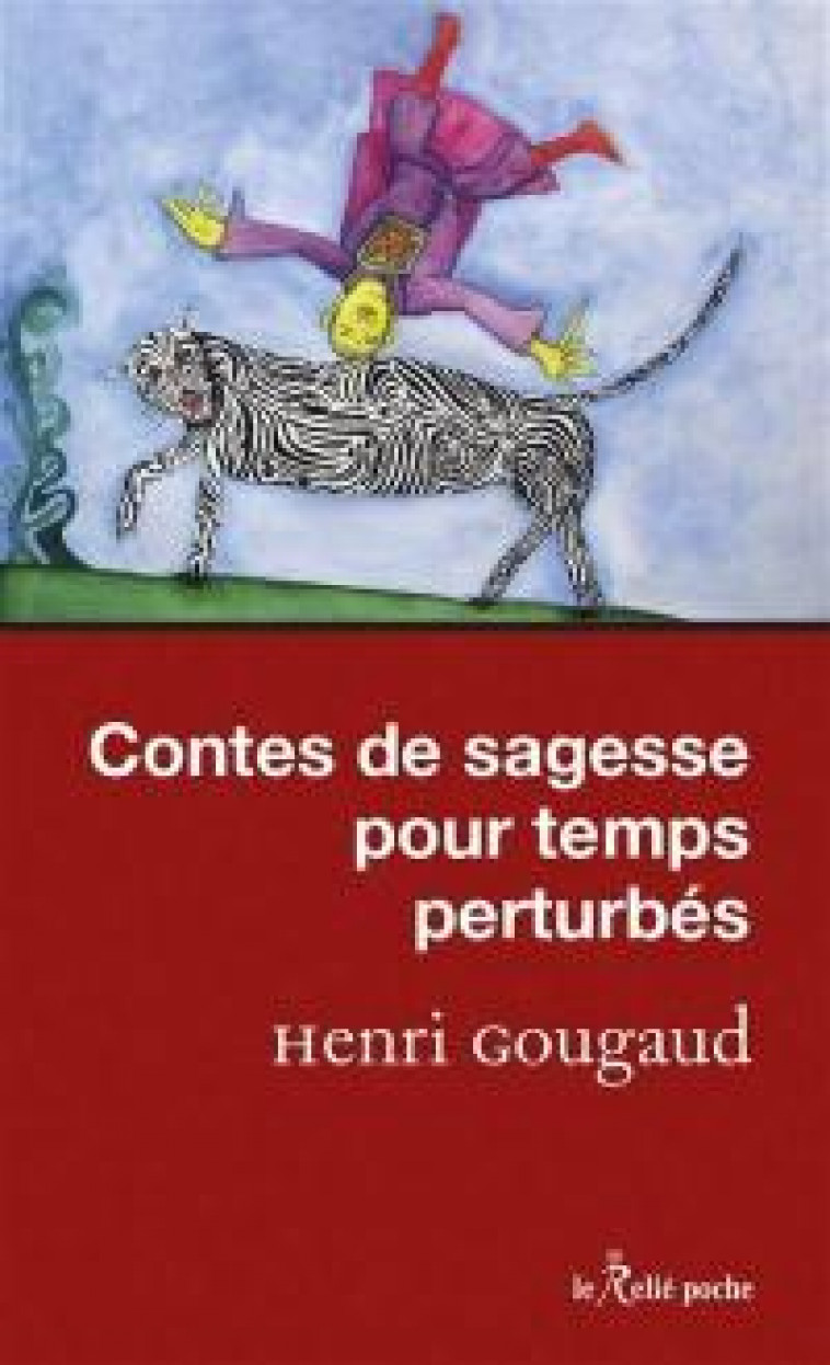 CONTES DE SAGESSE POUR TEMPS PERTURBES - GOUGAUD HENRI - RELIE