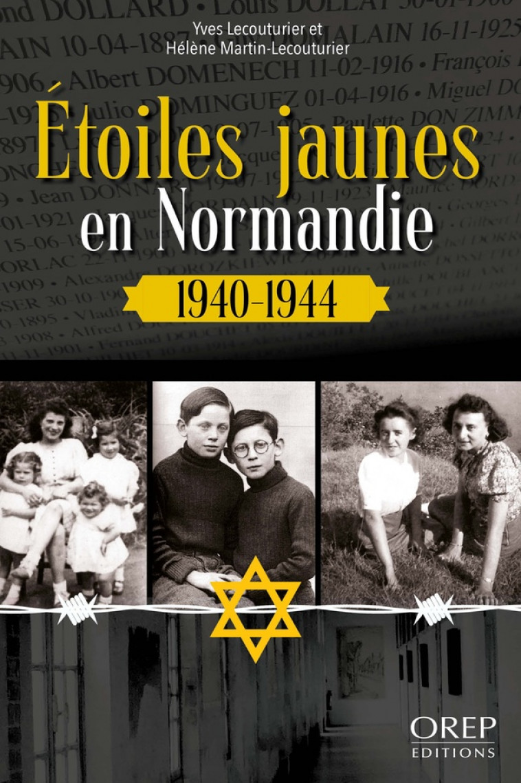 ETOILES JAUNES EN NORMANDIE - 1940-1944 - LECOUTURIER - OREP