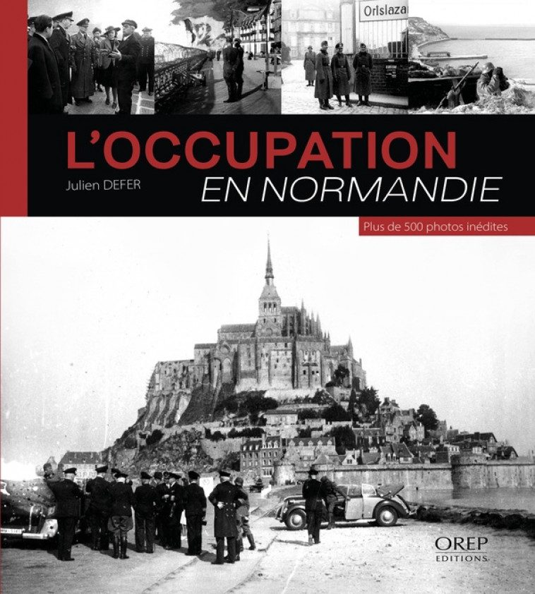 L-OCCUPATION EN NORMANDIE - DEFER JULIEN - OREP