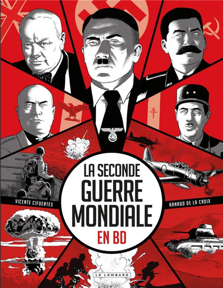 LA SECONDE GUERRE MONDIALE EN BD - CIFUENTES/DE LA CROIX - LOMBARD