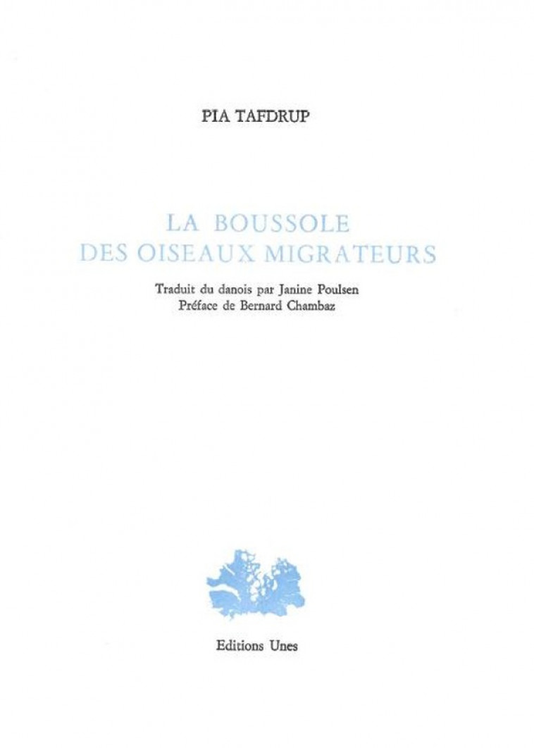 LA BOUSSOLE DES OISEAUX MIGRATEURS - TAFDRUP PIA - UNES