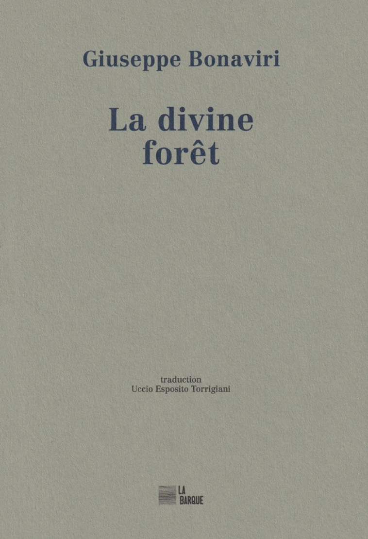 LA DIVINE FORET - BONAVIRI GIUSEPPE - BARQUE