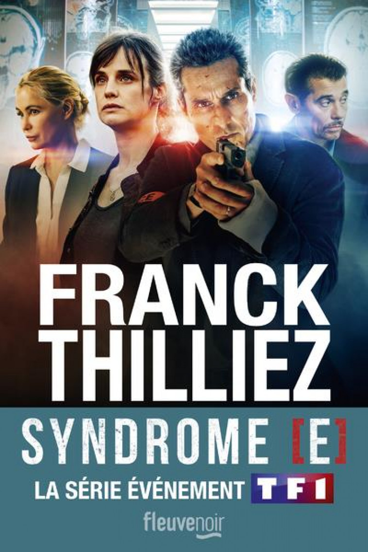 LE SYNDROME E - NOUVELLE EDITION - THILLIEZ FRANCK - FLEUVE NOIR