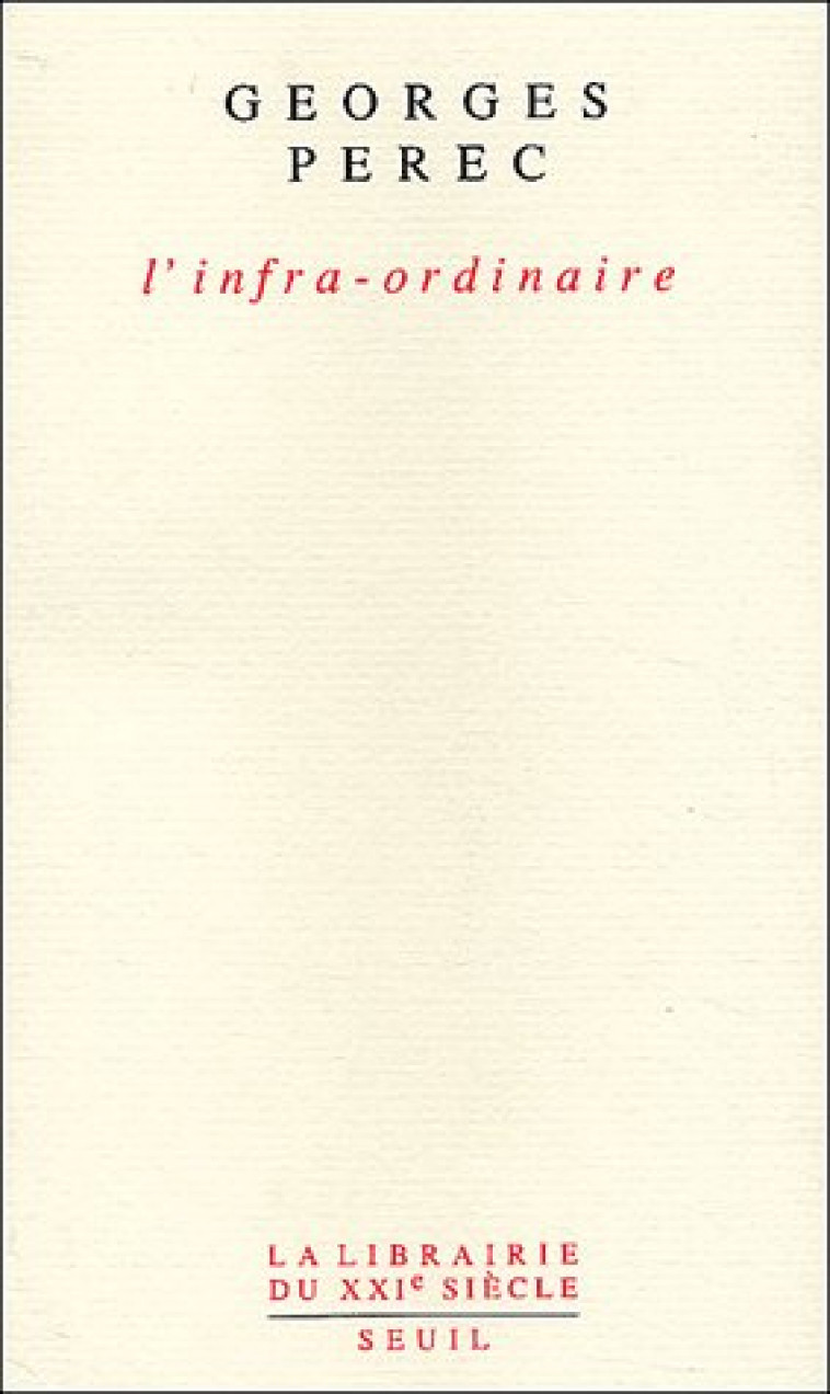 L'INFRA-ORDINAIRE - PEREC  GEORGES  - SEUIL