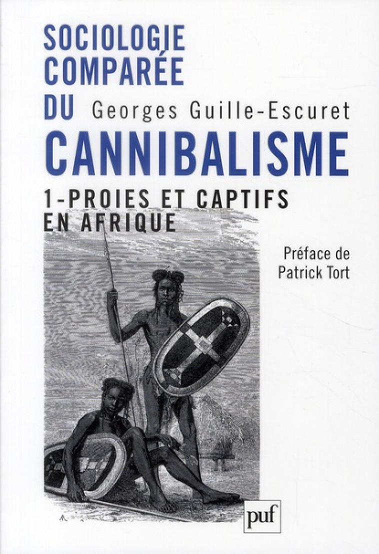 SOCIOLOGIE COMPAREE DU CANNIBALISME - GUILLE-ESCURET GEORG - PUF