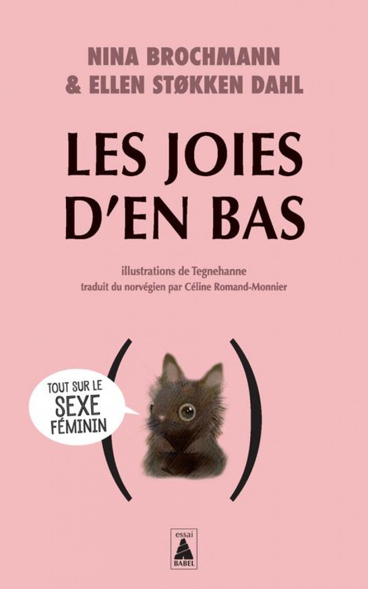 LES JOIES D-EN BAS - TOUT SUR LE SEXE FEMININ - BROCHMANN/STOKKEN DAHL - ACTES SUD