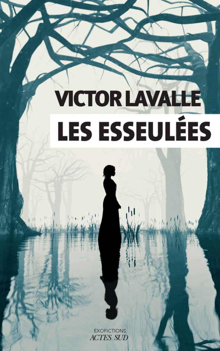 LES ESSEULEES - LAVALLE VICTOR - ACTES SUD