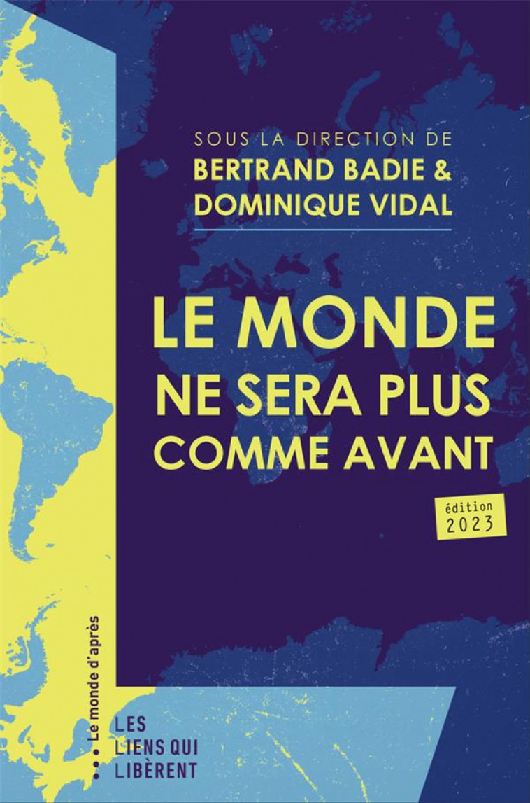 LE MONDE NE SERA PLUS COMME AVANT - BADIE BERTRAND/VIDAL - LIENS LIBERENT