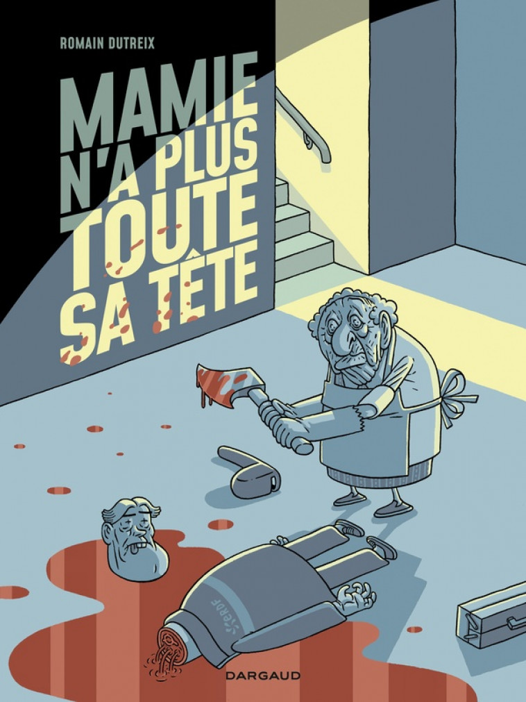 MAMIE N-A PLUS TOUTE SA TETE - MAMIE N A PLUS TOUTE SA TETE - TOME 1 - MAMIE N A PLUS TOUTE SA TETE - DUTREIX ROMAIN - DARGAUD