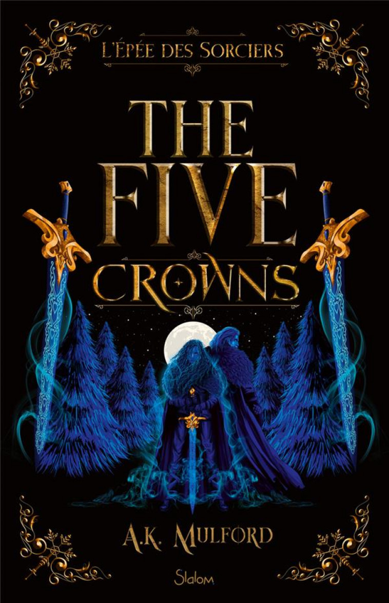 THE FIVE CROWNS - LIVRE 2 L-EPEE DES SORCIERS - MULFORD A. K. - SLALOM