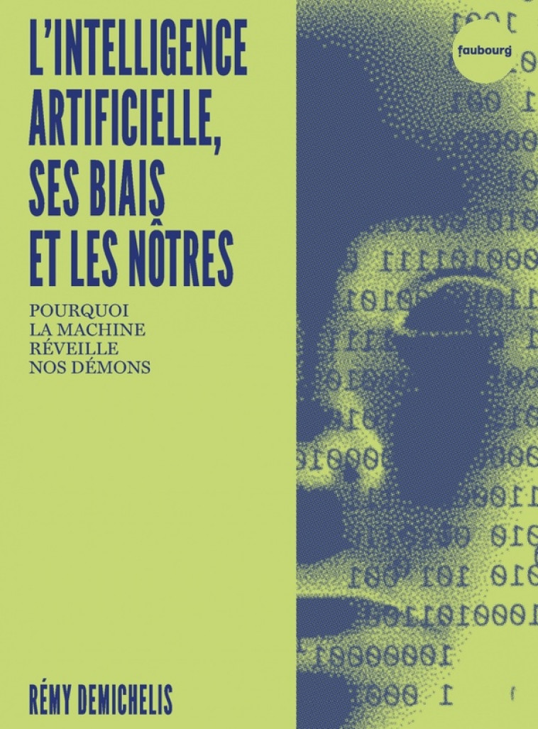 L-INTELLIGENCE ARTIFICIELLE, SES BIAIS ET LES NOTRES - DEMICHELIS REMY - BLACKLEPHANT