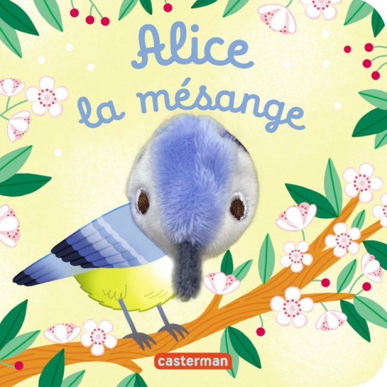 LES BEBETES - T138 - ALICE LA MESANGE - CHETAUD - CASTERMAN