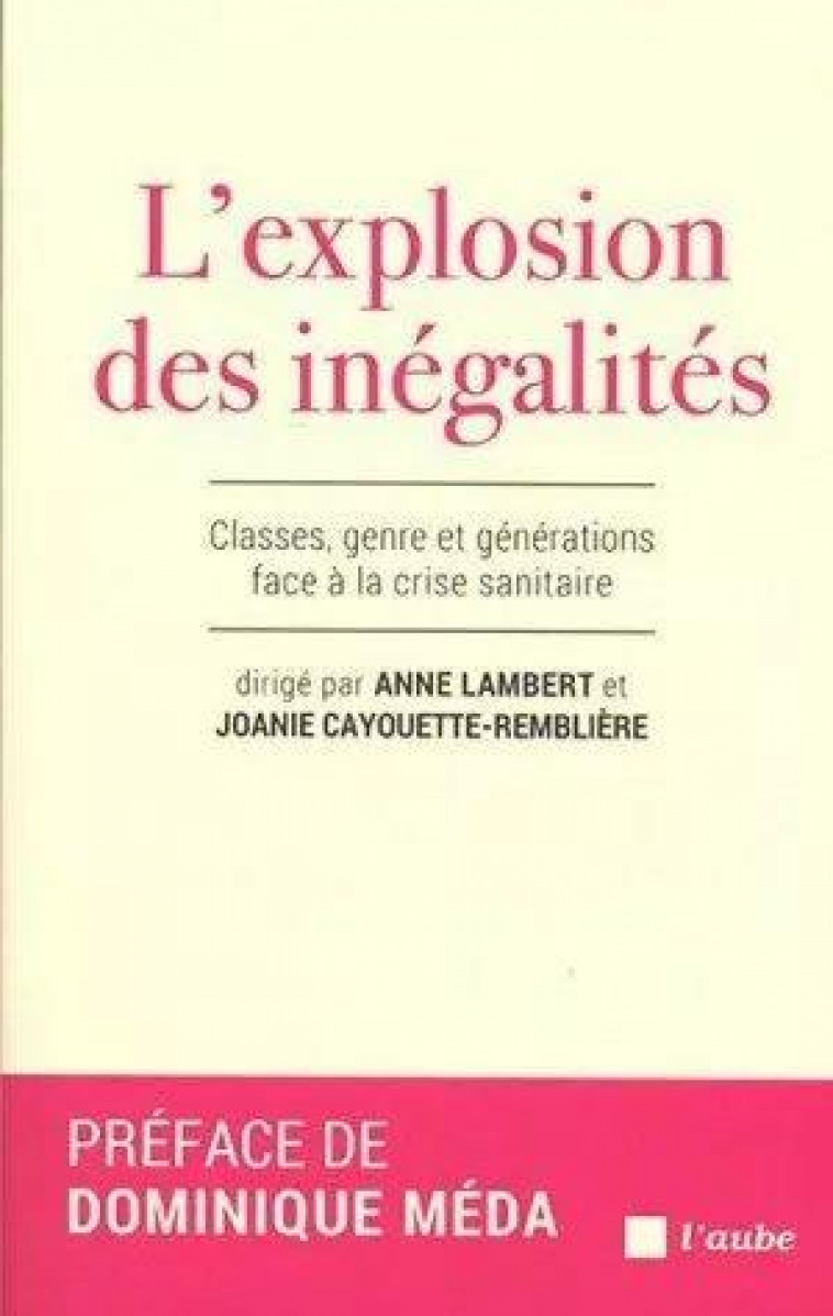 L-EXPLOSION DES INEGALITES - CLASSES, GENRE ET GENERATIONS F - LAMBERT/MEDA - AUBE NOUVELLE