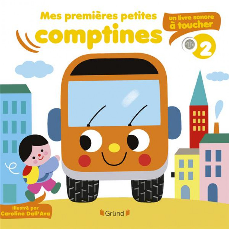 MES PREMIERES PETITES COMPTINES A TOUCHER - VOLUME 2 - DALL-AVA CAROLINE - GRUND