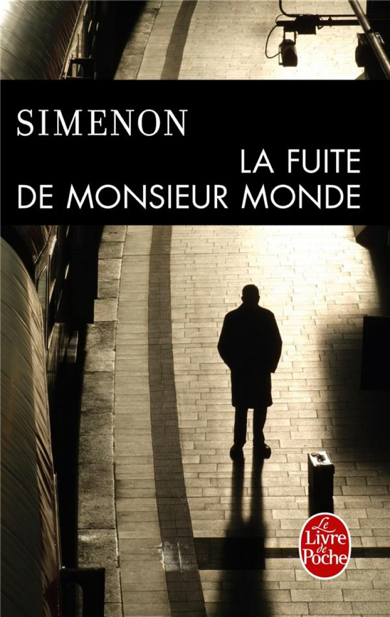 LA FUITE DE MONSIEUR MONDE - SIMENON-G - LGF/Livre de Poche