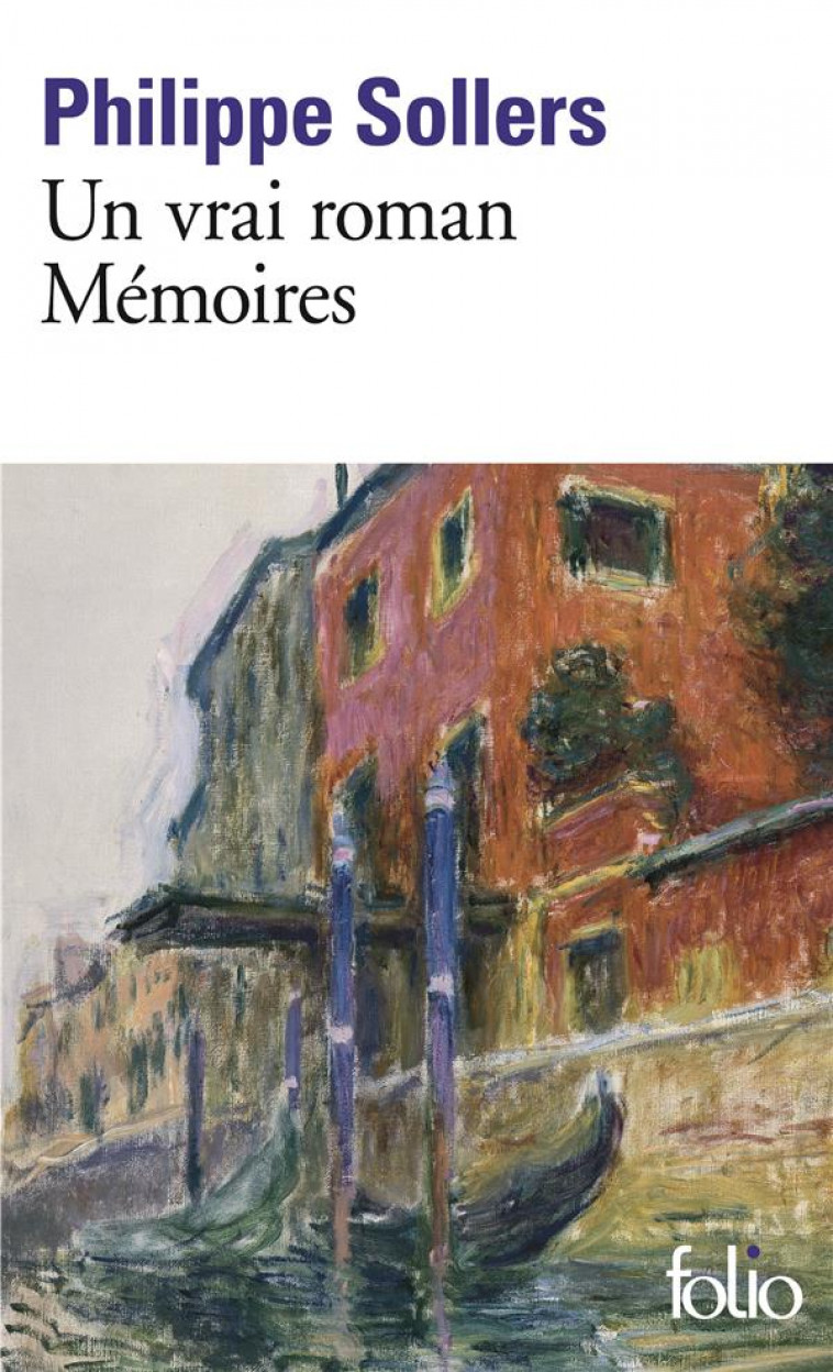 UN VRAI ROMAN, MEMOIRES - SOLLERS PHILIPPE - GALLIMARD