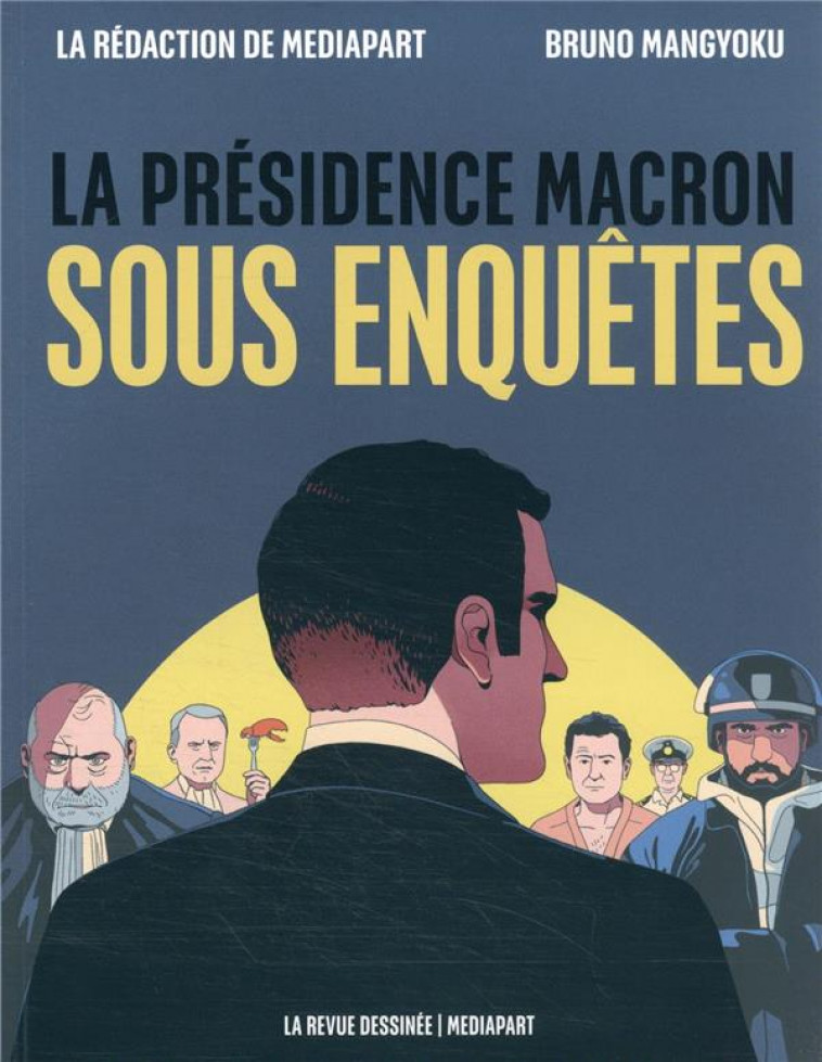 LA PRESIDENCE MACRON SOUS ENQUETES - COLLECTIF - REVUE DESSINEE