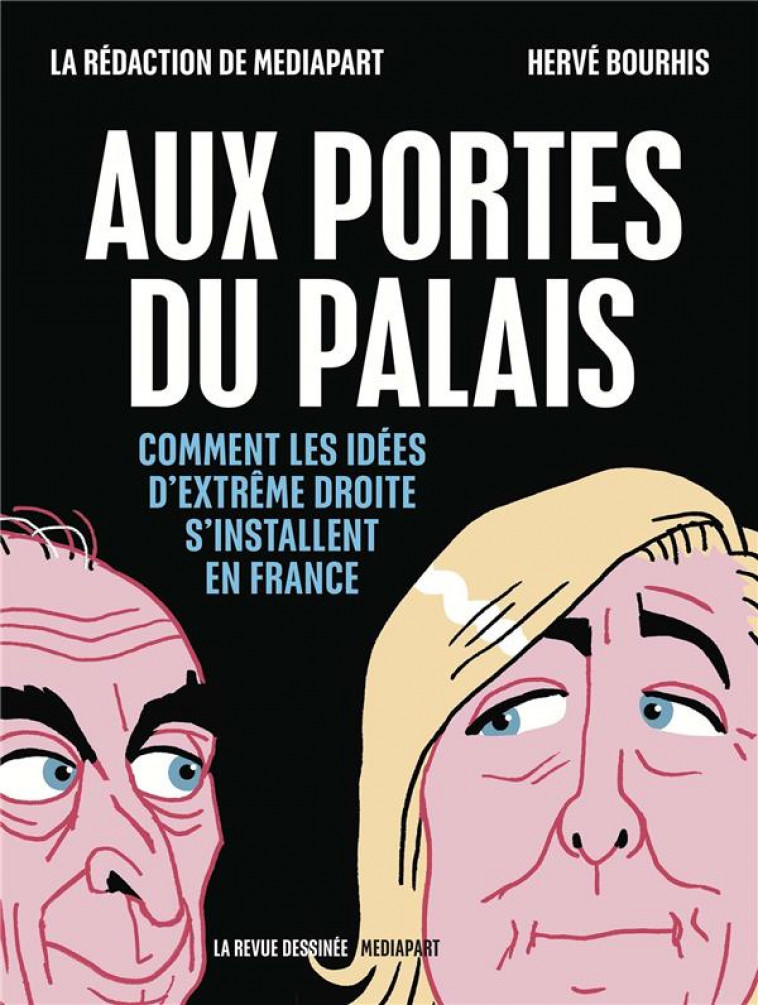 AUX PORTES DU PALAIS - COMMENT LES IDEES D-EXTREME DROITE S-INSTALLENT EN FRANCE - COLLECTIF - REVUE DESSINEE