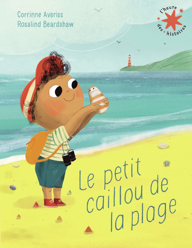 Le petit caillou de la plage - Averiss Corrinne, Beardshaw Rosalind - GALLIMARD JEUNE