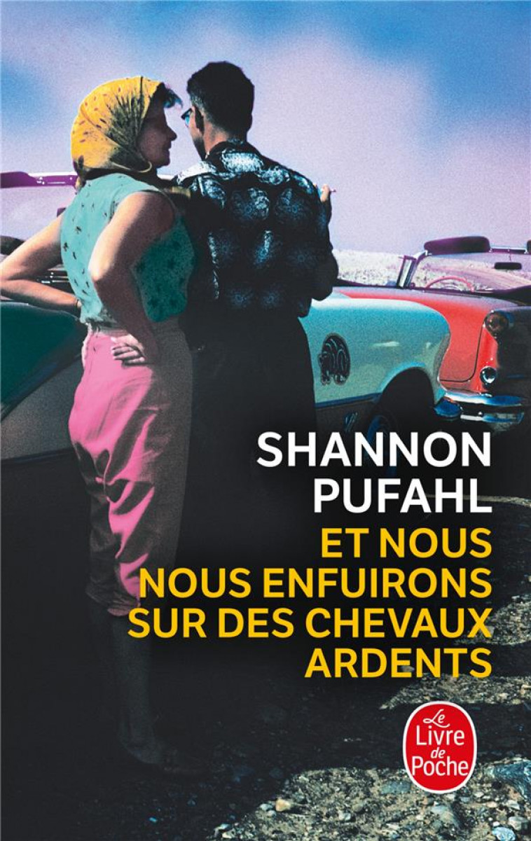 ET NOUS NOUS ENFUIRONS SUR DES CHEVAUX ARDENTS - PUFAHL SHANNON - LGF/Livre de Poche