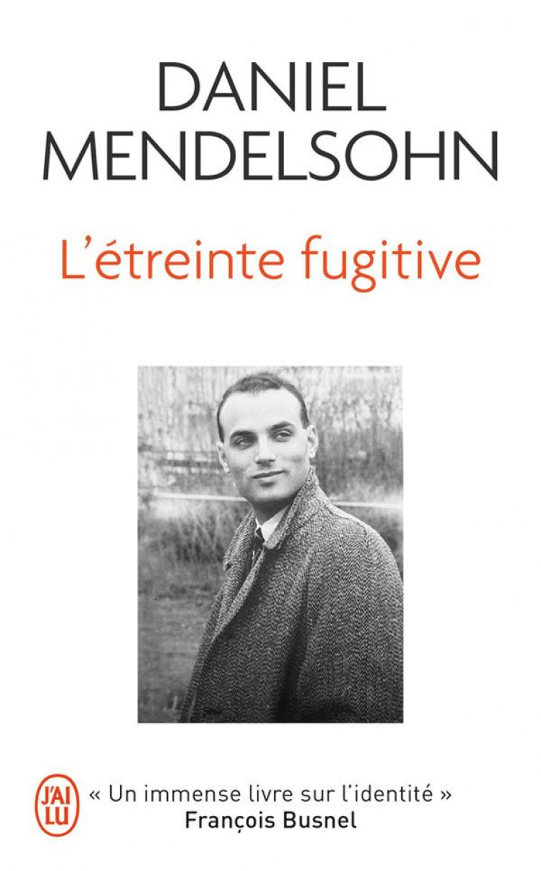 L-ETREINTE FUGITIVE - MENDELSOHN DANIEL - J'AI LU