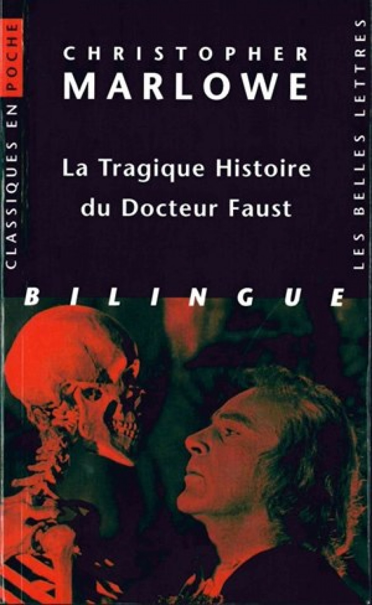 LA TRAGIQUE HISTOIRE DU DOCTEUR FAUST - MARLOWE  CHRISTOPHER - BELLES LETTRES