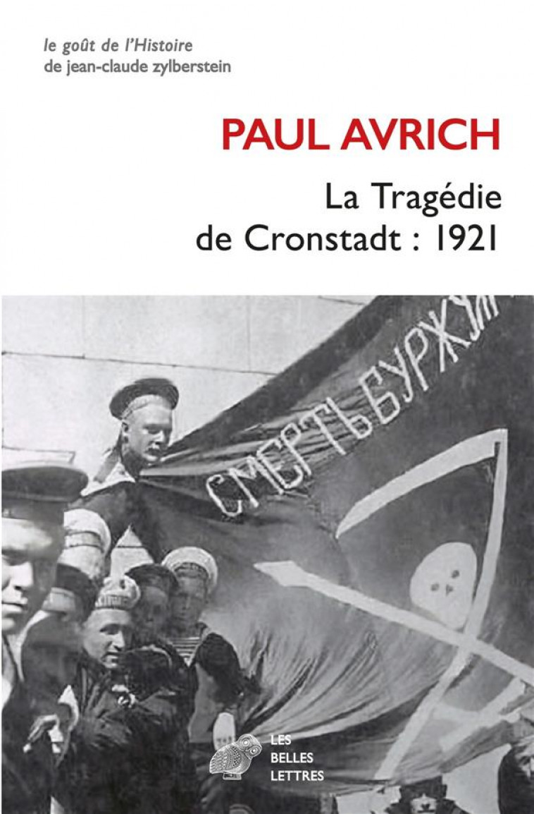 LA TRAGEDIE DE CRONSTADT : 1921 - AVRICH PAUL - BELLES LETTRES