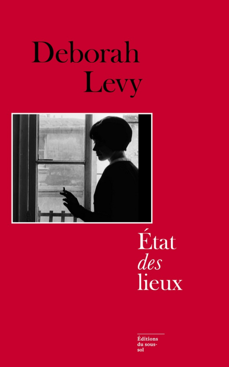 FEUILLETON NON FICTION ETAT DES LIEUX - LEVY DEBORAH - SOUS SOL