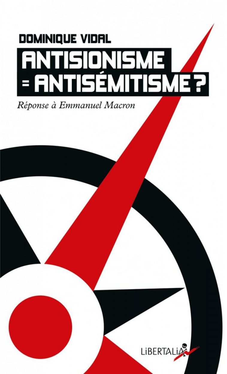 ANTISIONISME = ANTISEMITISME ? - VIDAL DOMINIQUE - LIBERTALIA