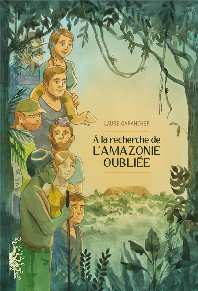 A LA RECHERCHE DE L-AMAZONIE OUBLIEE - ONE-SHOT - A LA RECHERCHE DE L-AMAZONIE OUBLIEE - GARANCHER-L - DELCOURT