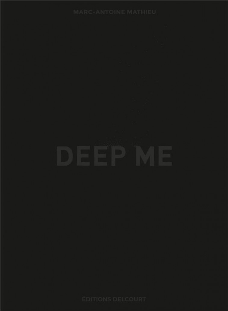 DEEP ME - ONE-SHOT - DEEP ME - MATHIEU MARC-ANTOINE - NC