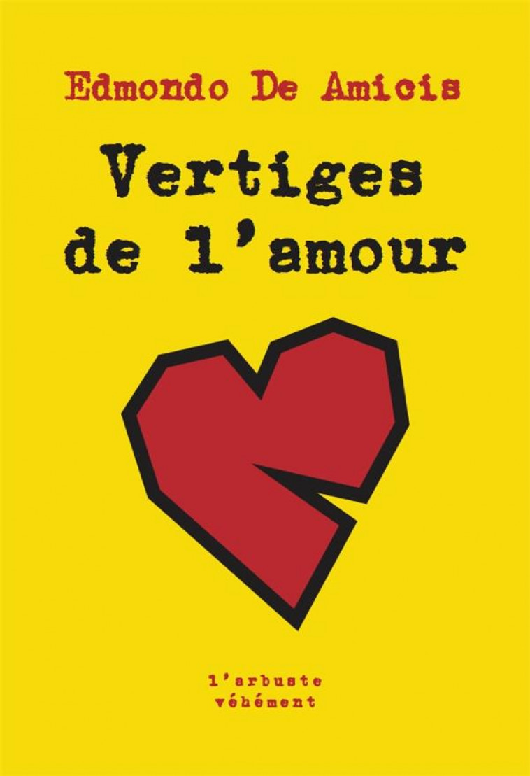 VERTIGES DE L-AMOUR - DE AMICIS EDMONDO - ARBRE VENGEUR